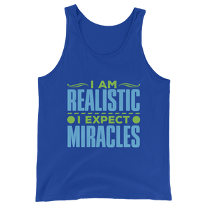 I Expect Miracles: Unisex  Tank Top