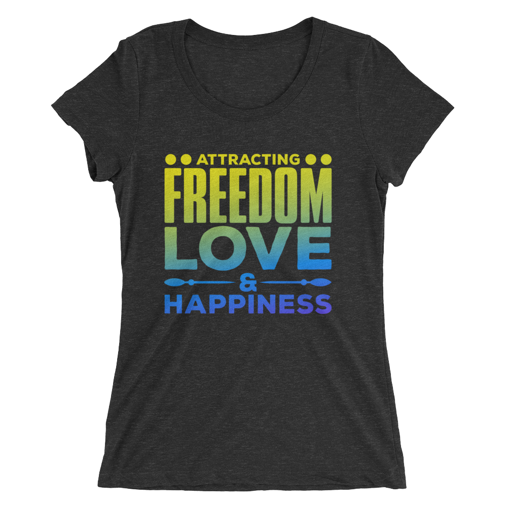 Attracting Freedom, Love & Happiness: Ladies' short sleeve t-shirt