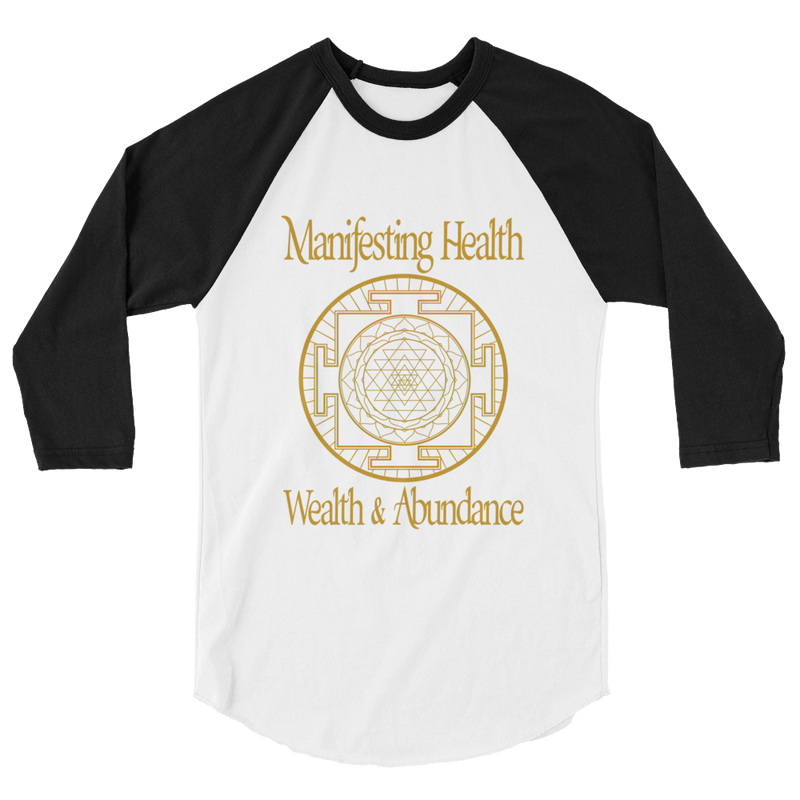 Manifesting Health, Wealth & Abundance: 3/4 sleeve raglan shirt