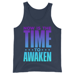 NOW is the time to Awaken: Unisex Tank Top