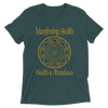 Manifesting Health, Wealth & Abundance: Short sleeve t-shirt